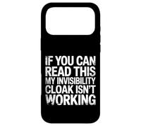 If You Can Read This My Cloak Failed - Coque pour iPhone 17 Pro Max