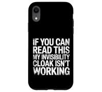 If You Can Read This My Cloak Failed - Coque pour iPhone XR
