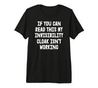 If You Can Read This My Invisibility Cape is Not Working T-Shirt Haut de Gamme