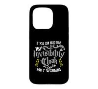 If You Can Read This My Invisibility Cloak Isn't Working Fun Coque pour iPhone 15 Pro