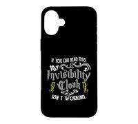 If You Can Read This My Invisibility Cloak Isn't Working Fun Coque pour iPhone 16 Plus