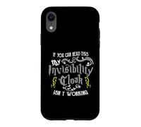 If You Can Read This My Invisibility Cloak Isn't Working Fun Coque pour iPhone XR