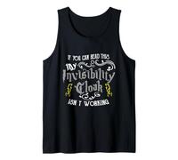 If You Can Read This My Invisibility Cloak Isn't Working Fun Débardeur