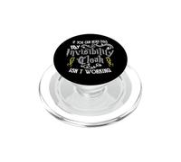 If You Can Read This My Invisibility Cloak Isn't Working Fun PopSockets PopGrip pour MagSafe