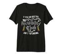 If You Can Read This My Invisibility Cloak Isn't Working Fun T-Shirt Haut de Gamme