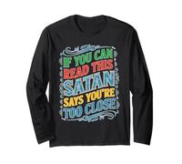 If You Can Read This Satan Says You're Too Close Manche Longue