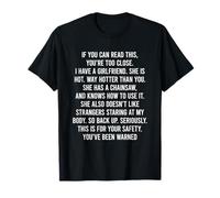If You Can Read This You are Too Close T-Shirt