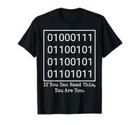 If You Can Read This, You Are Too. T-Shirt