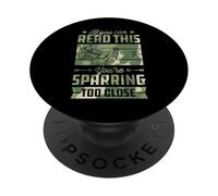 If You Can Read This You're Sparring Too Close Karaté PopSockets PopGrip Adhésif
