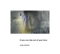 If You Can Slip Out of Your Face