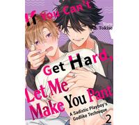 If You Can't Get Hard, Let Me Make You Pant: A Sadistic Playboy's Godlike Technique Volume 2 - tokiseyoru - FUNGUILD - ebook (ePub illustré) - Livre