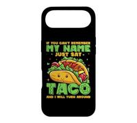 If You Can't Remember My Name Just Say Taco and I Will Turn Coque pour iPhone Air