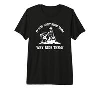 If You Can't Slide Them Why Ride Them Sliding Horse Lover T-Shirt Haut de Gamme