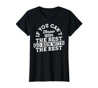 If You Can't Throw with The Best Go Run with The Rest T-Shirt Graphique avec Valeur
