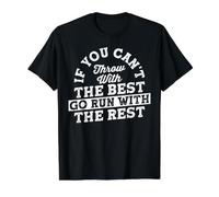 If You Can't Throw with The Best Go Run with The Rest T-Shirt Graphique avec Valeur