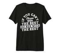 If You Can't Throw with The Best Go Run with The Rest T-Shirt Haut de Gamme