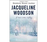 If You Come Softly Jacqueline Woodson (Auteur)