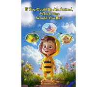 If You Could be An Animal, Which One Would You Be? The Book of Animals - A.R. Whitetower - A.R. Whitetower Publications LLC - ebook (ePub) - Livre