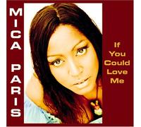 If You Could Love Me by Mica Paris (2005-05-10)