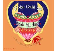 If You Could See Inside my Heart: A Love Letter To all the Grandparents