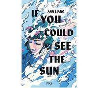 If you could see the sun - Ann Liang - Pocket Jeunesse - broché - Roman adolescent