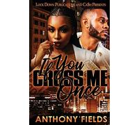 If You Cross Me Once