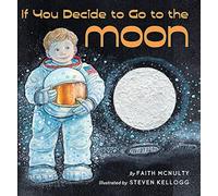 If You Decide to Go to the Moon
