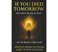 If You Died Tomorrow: How Ready Would You Be to Meet God?