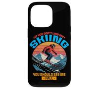 If You do Not Like My Skiing You Should See me Fall Coque pour iPhone 13 Pro