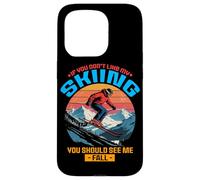 If You do Not Like My Skiing You Should See me Fall Coque pour iPhone 15 Pro