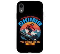 If You do Not Like My Skiing You Should See me Fall Coque pour iPhone XR
