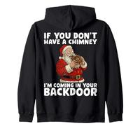 If You Don’t Have A Chimney I'm Coming in Your Back Door Sweat à Capuche