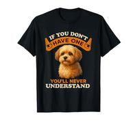 If You Don't Have a Shih Poo, You'll Never Understand Funny T-Shirt