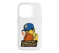 If You Don't Have Anything Good to Say Say It in Your Glove Coque pour iPhone 14 Pro