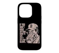 If You Don't Have Anything Good to Say Say It in Your Glove Coque pour iPhone 14 Pro