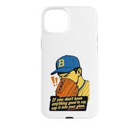 If You Don't Have Anything Good to Say Say It in Your Glove Coque pour iPhone 15 Plus