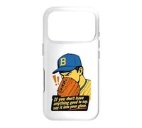 If You Don't Have Anything Good to Say Say It in Your Glove Coque pour iPhone 17 Pro