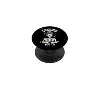 If You Don't Like Me It's Because I Don't Want You to PopSockets PopGrip Adhésif