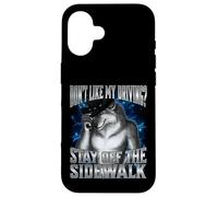 If You Don't Like My Driving Stay Off The Sidewalk Coque pour iPhone 16