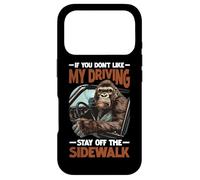 If You Don't Like My Driving, Stay Off The Sidewalk |- Coque pour iPhone 17 Pro