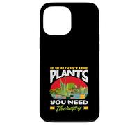 If You Don't Like Plant Therapy Funny Gardener Coque pour iPhone 13 Pro Max
