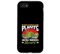 If You Don't Like Plant Therapy Funny Gardener Coque pour iPhone SE (2020) / 7/8