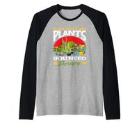 If You Don't Like Plant Therapy Funny Gardener Manche Raglan