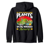 If You Don't Like Plant Therapy Funny Gardener Sweat à Capuche