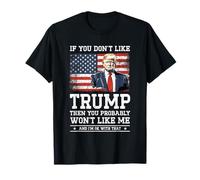 If You Don't Like Trump Funny Donald Trump 2024 Election T-Shirt