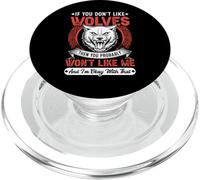 If You Don't Like Wolves Then You Probably Won't Like Me PopSockets PopGrip pour MagSafe