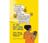 If You Dont Mind Me Saying: Your Mental health is more Important