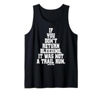 If You Don't Return Bleeding It Was Not A Trail Run Ultra Débardeur