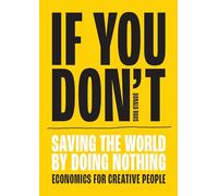 If You Don't: Saving the world by doing nothing