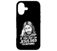 If You Don't Sin Jesus Died for Nothing Coque pour iPhone 17